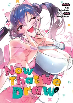 Cover of Now That We Draw Vol. 4