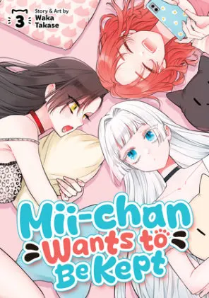 Cover of Mii-chan Wants to Be Kept Vol. 3