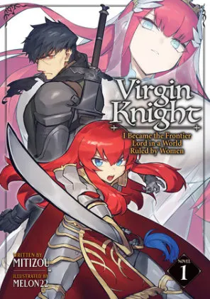 Cover of Virgin Knight: I Became the Frontier Lord in a World Ruled by Women (Light Novel) Vol. 1