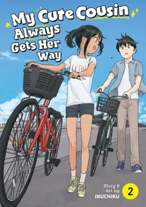 Cover of My Cute Cousin Always Gets Her Way Vol. 2