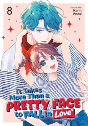 Cover of It Takes More Than a Pretty Face to Fall in Love Vol. 8