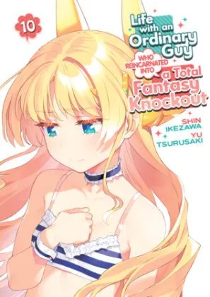 Cover of Life with an Ordinary Guy Who Reincarnated into a Total Fantasy Knockout Vol. 10