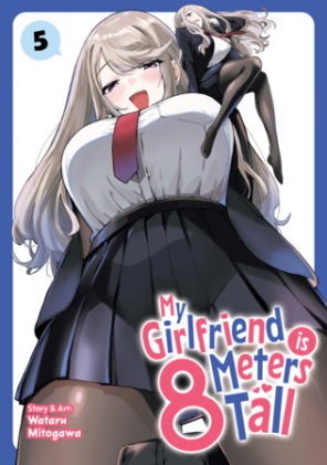 Cover of My Girlfriend is 8 Meters Tall Vol. 5
