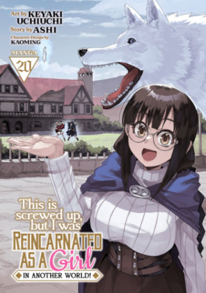 Cover of This Is Screwed Up, but I Was Reincarnated as a GIRL in Another World! (Manga) Vol. 20