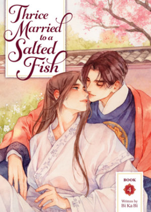 Cover of Thrice Married to a Salted Fish (Novel) Vol. 4