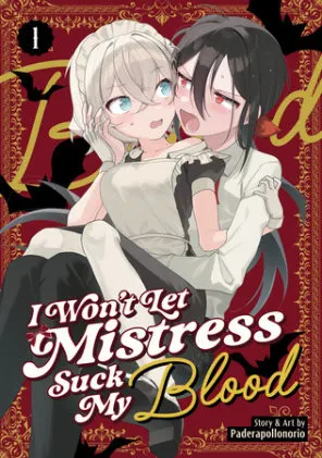 Cover of I Won't Let Mistress Suck My Blood Vol. 1