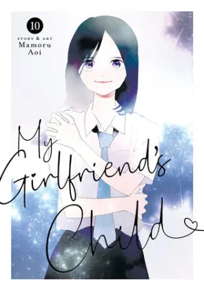 Cover of My Girlfriend's Child Vol. 10