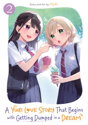 Cover of A Yuri Love Story That Begins with Getting Dumped in a Dream Vol. 2
