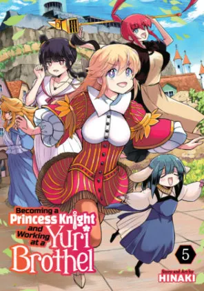 Cover of Becoming a Princess Knight and Working at a Yuri Brothel Vol. 5