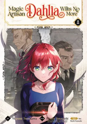 Cover of Magic Artisan Dahlia Wilts No More (Manga) Vol. 8