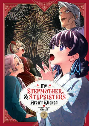 Cover of My Stepmother and Stepsisters Aren't Wicked Vol. 7