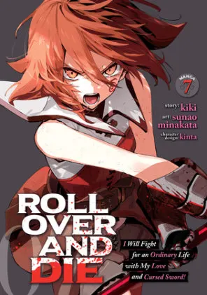 Cover of ROLL OVER AND DIE: I Will Fight for an Ordinary Life with My Love and Cursed Sword! (Manga) Vol. 7