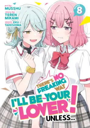 Cover of There's No Freaking Way I'll be Your Lover! Unless... (Manga) Vol. 8
