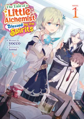 Cover of The Tale of a Little Alchemist Blessed by the Spirits (Light Novel) Vol. 1