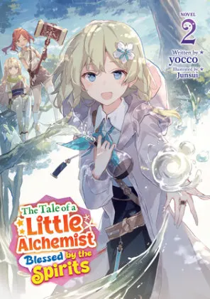 Cover of The Tale of a Little Alchemist Blessed by the Spirits (Light Novel) Vol. 2