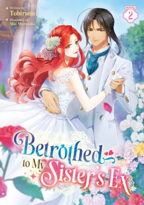 Cover of Betrothed to My Sister's Ex (Light Novel) Vol. 2