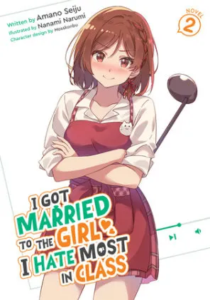 Cover of I Got Married to the Girl I Hate Most in Class (Light Novel) Vol. 2