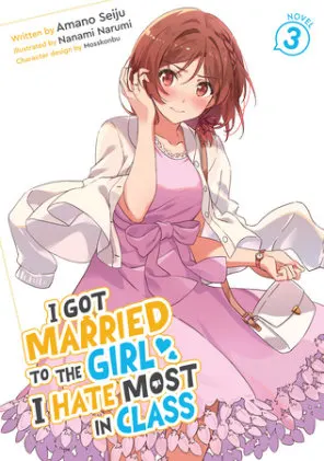 Cover of I Got Married to the Girl I Hate Most in Class (Light Novel) Vol. 3