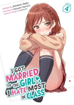 Cover of I Got Married to the Girl I Hate Most in Class (Light Novel) Vol. 4
