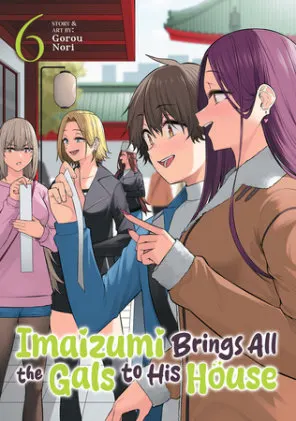 Cover of Imaizumi Brings All the Gals to His House Vol. 6