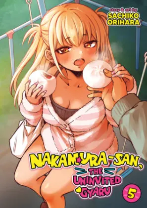 Cover of Nakamura-san, the Uninvited Gyaru Vol. 5