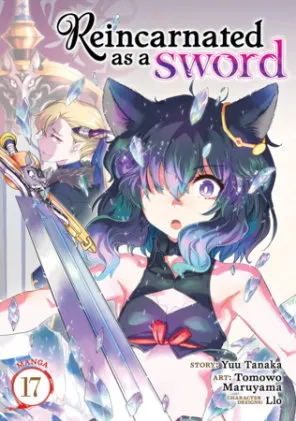 Cover of Reincarnated as a Sword (Manga) Vol. 17