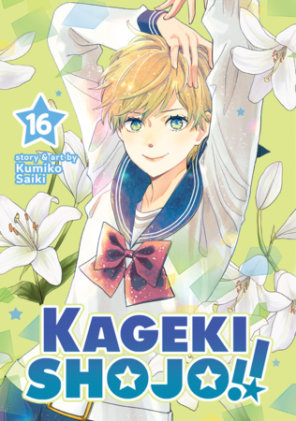 Cover of Kageki Shojo!! Vol. 16