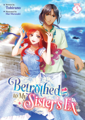 Cover of Betrothed to My Sister's Ex (Light Novel) Vol. 5