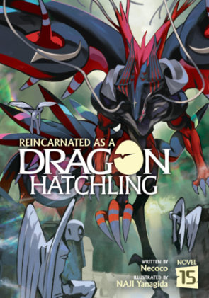 Cover of Reincarnated as a Dragon Hatchling (Light Novel) Vol. 15