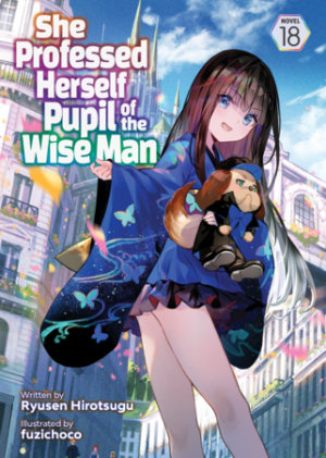 Cover of She Professed Herself Pupil of the Wise Man (Light Novel) Vol. 18