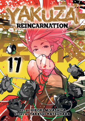 Cover of Yakuza Reincarnation Vol. 17