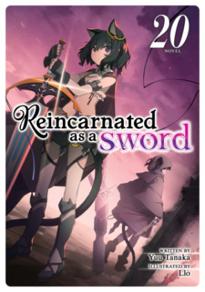 Cover of Reincarnated as a Sword (Light Novel) Vol. 20