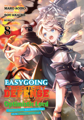 Cover of Easygoing Territory Defense by the Optimistic Lord: Production Magic Turns a Nameless Village into the Strongest Fortified City (Manga) Vol. 8