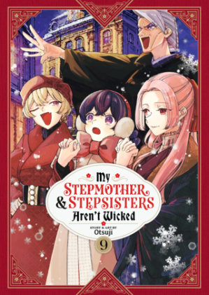 Cover of My Stepmother and Stepsisters Aren't Wicked Vol. 9