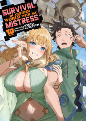 Cover of Survival in Another World with My Mistress! (Light Novel) Vol. 10