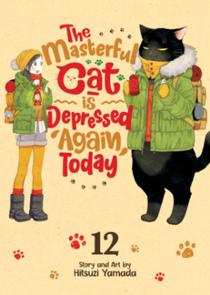 Cover of The Masterful Cat Is Depressed Again Today Vol. 12