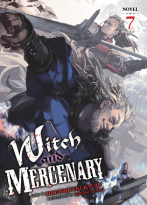 Cover of Witch and Mercenary (Light Novel) Vol. 7