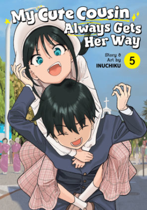 Cover of My Cute Cousin Always Gets Her Way Vol. 5