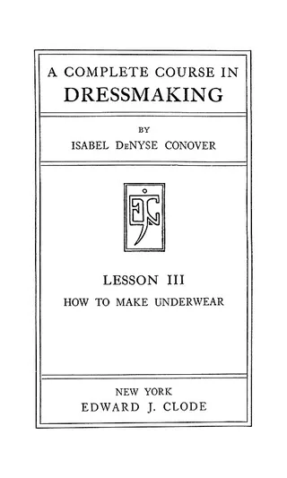 Cover of A Complete Course In Dressmaking, Underwear