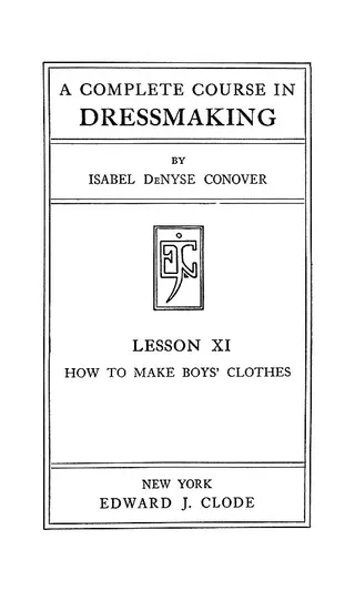 Cover of A Complete Course In Dressmaking, Boys' Clothes