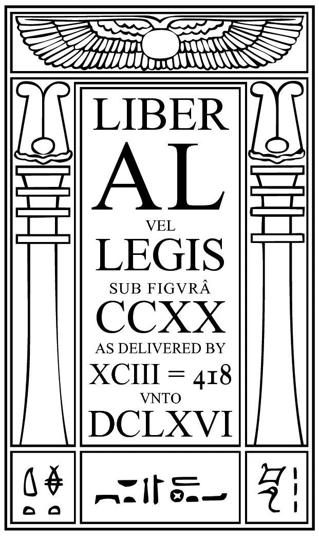 Cover of Liber AL vel Legis, sub figura CCXX, as delivered by XCIII=418 to DCLXVI
