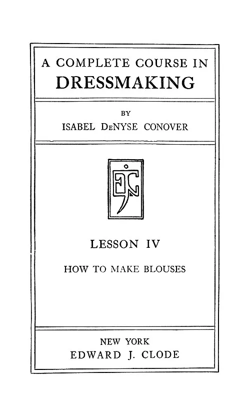 Cover of A Complete Course In Dressmaking, Blouses