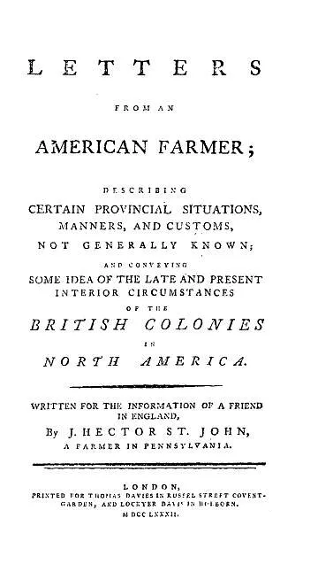 Cover of Letters from an American Farmer ; describing certain provincial situations, manners, and customs, not generally known ; and conveying some idea of the late and present interior circumstances of the British colonies in North America. Written for the information of a friend in England, by J. Hector St. John. With maps