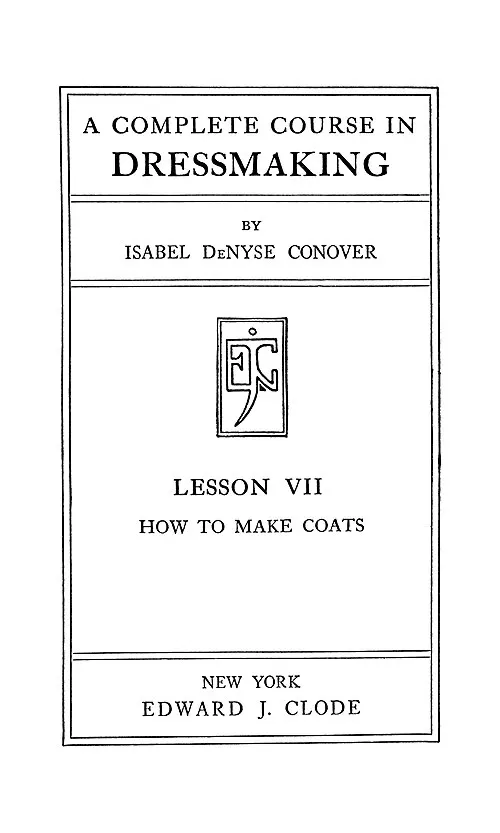 Cover of A Complete Course In Dressmaking, Coats