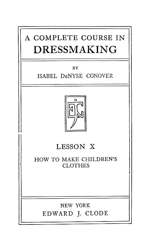 Cover of A Complete Course In Dressmaking, Children's Clothes